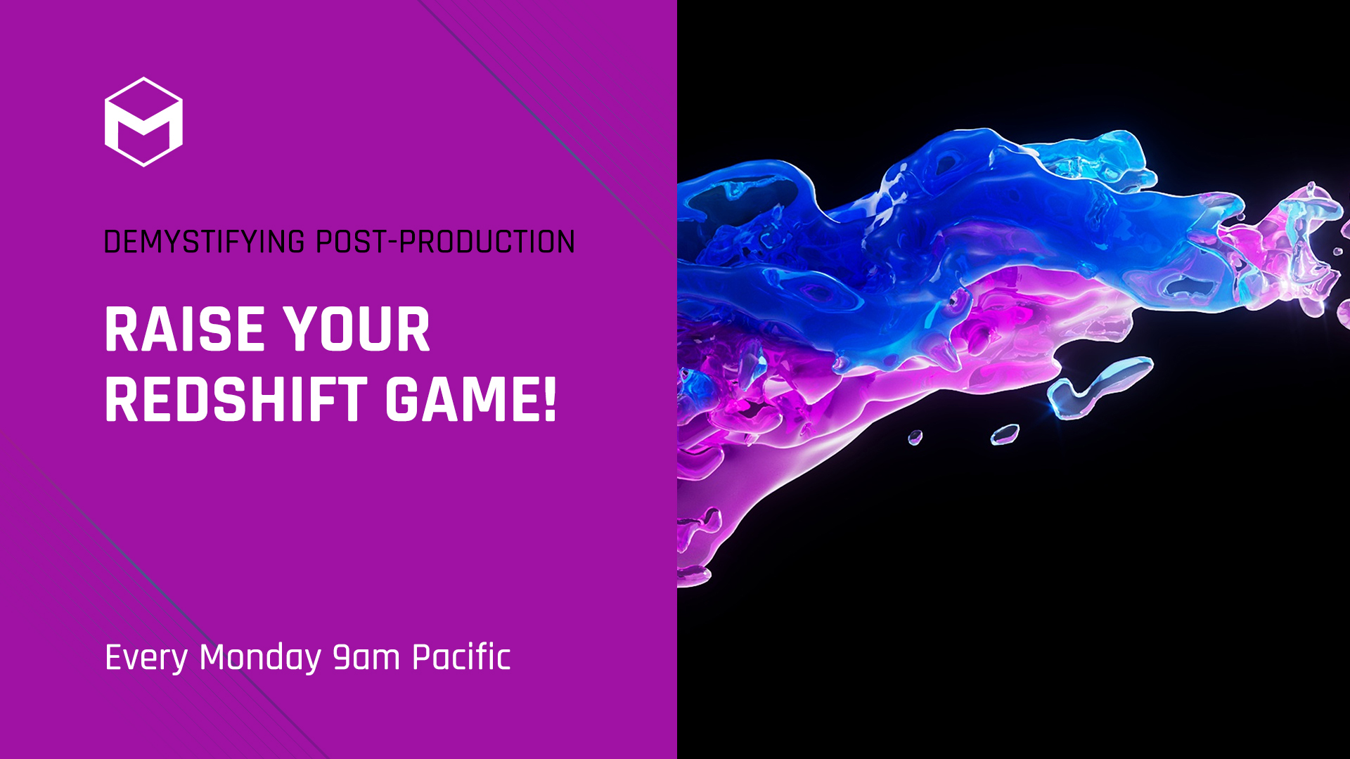 Demystifying Post Production Raise Your Redshift Game Week 2
