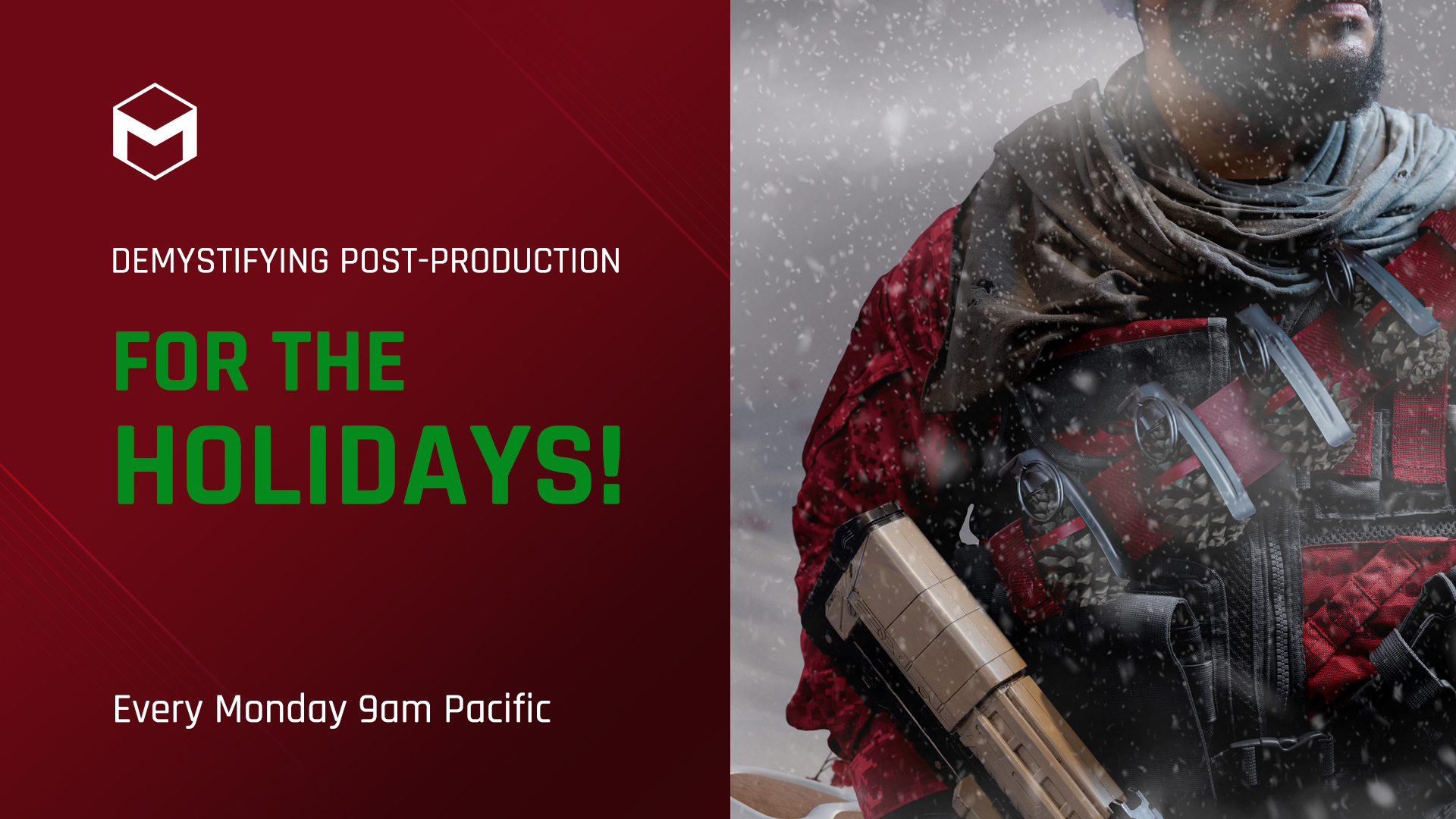 Demystifying Post Production For The Holidays Session 2