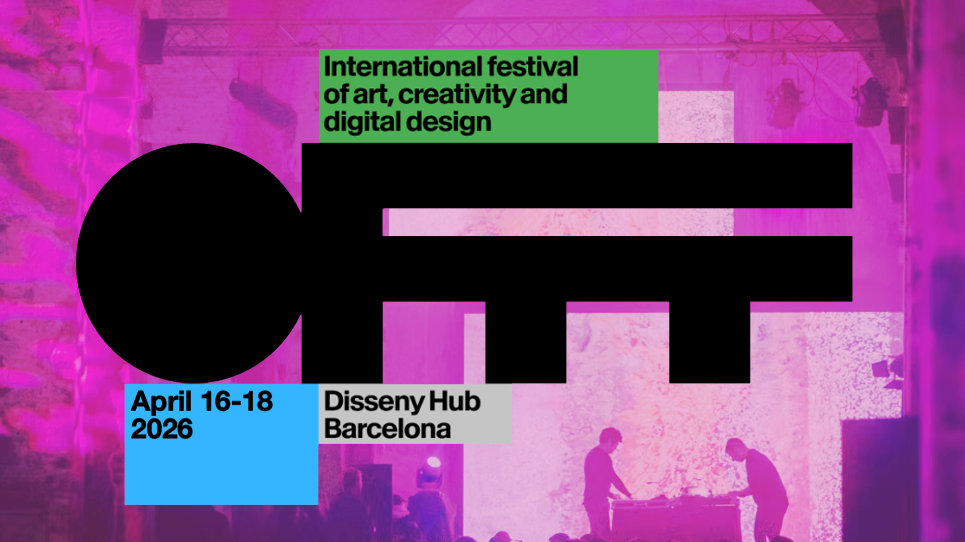 OFFF 2026 festival arte, creatividad y diseño digital Barcelona 16-18 abril